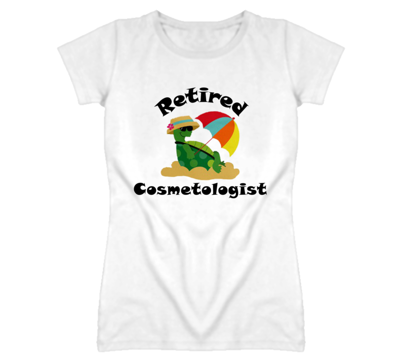 Retired Cosmetologist Funny Job T Shirt
