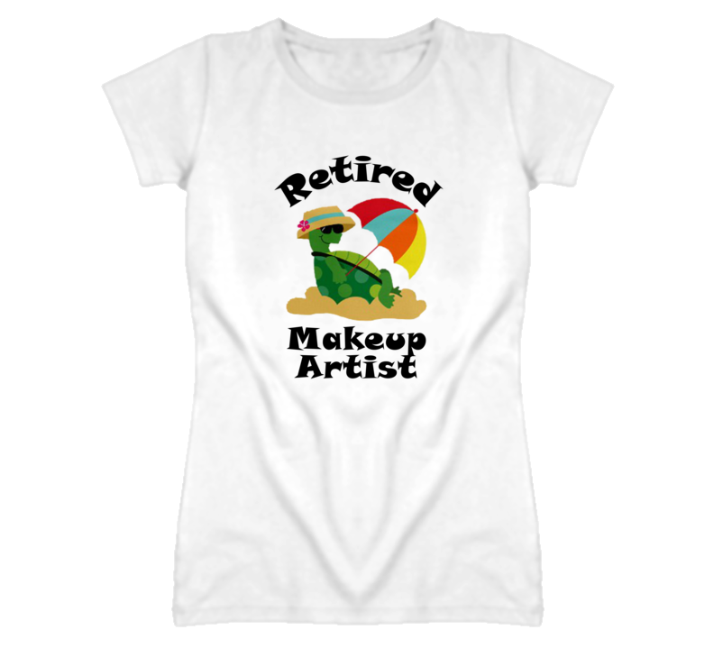 Retired Makeup Artist Funny Job T Shirt