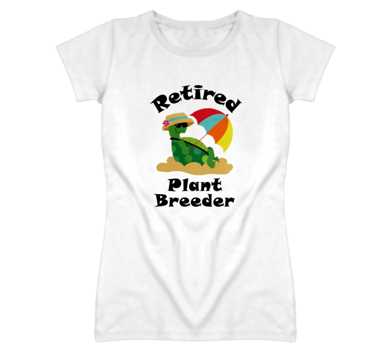 Retired Plant Breeder Funny Job T Shirt