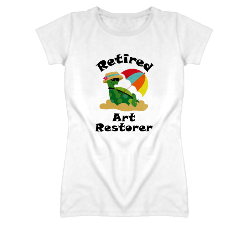 Retired Art Restorer Funny Job T Shirt
