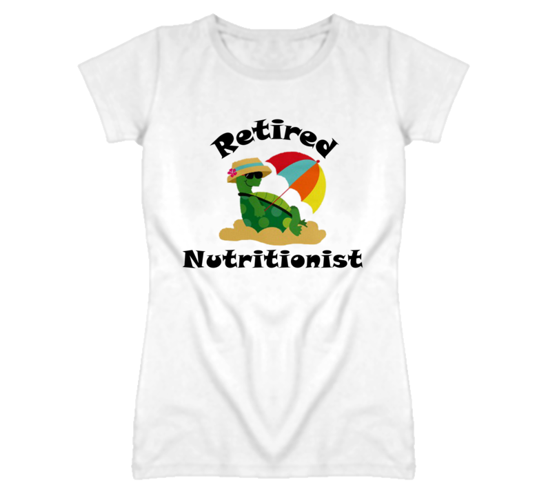 Retired Nutritionist Funny Job T Shirt