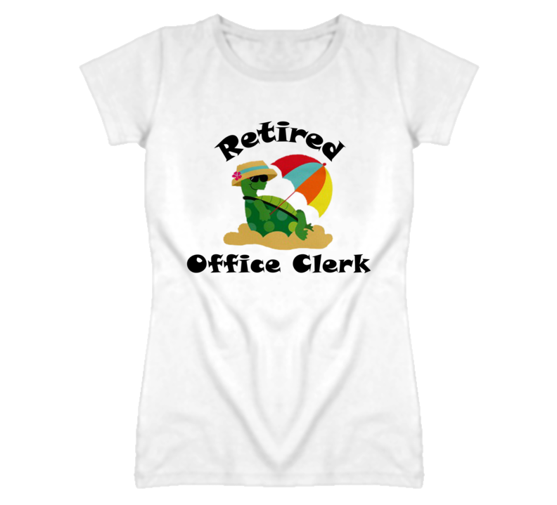 Retired Office Clerk Funny Job T Shirt