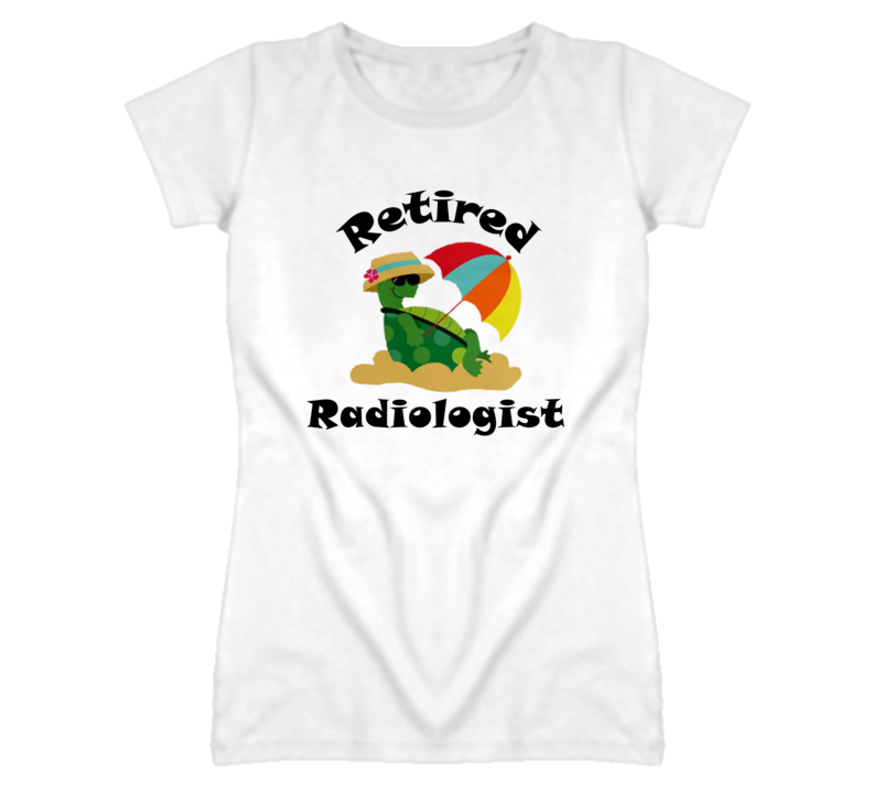 Retired Radiologist  Funny Job T Shirt