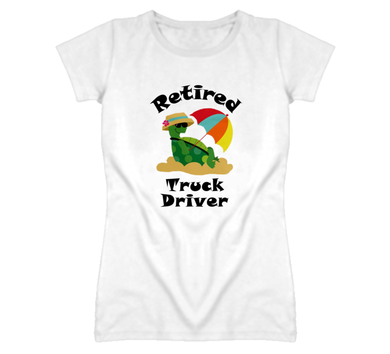 Retired Truck Driver Funny Job T Shirt