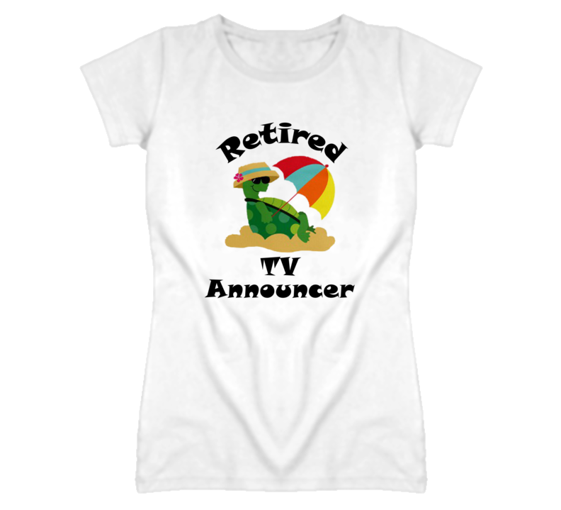 Retired TV Announcer Funny Job T Shirt