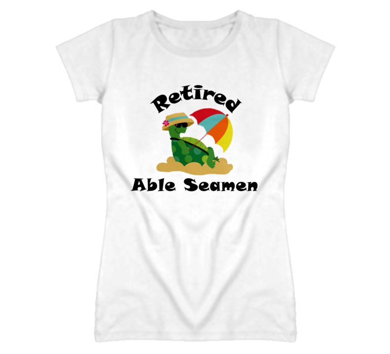 Retired Able Seamen Funny Job T Shirt