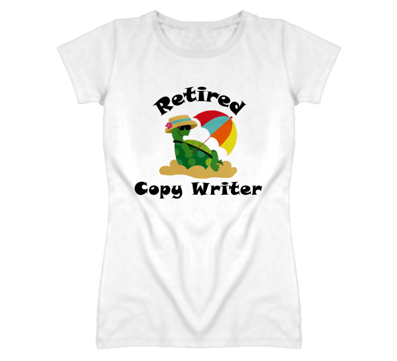 Retired Copy Writer Funny Job T Shirt