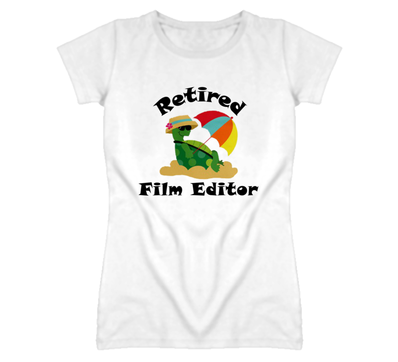 Retired Film Editor Funny Job T Shirt
