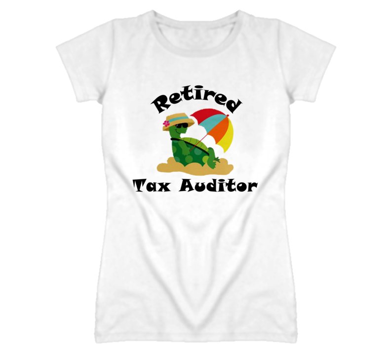 Retired Tax Auditor Funny Job T Shirt