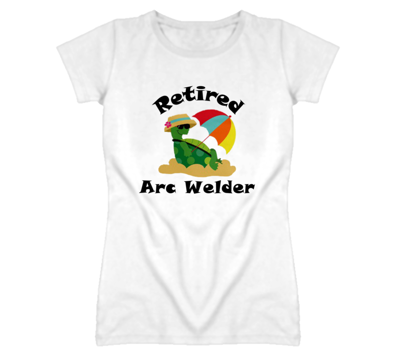 Retired Arc Welder Funny Job T Shirt