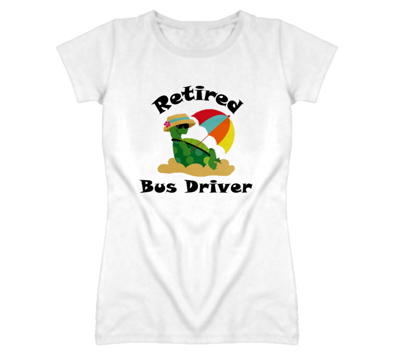 Retired Bus Driver Funny Job T Shirt