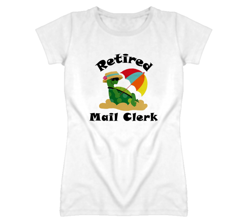 Retired Mail Clerk Funny Job T Shirt