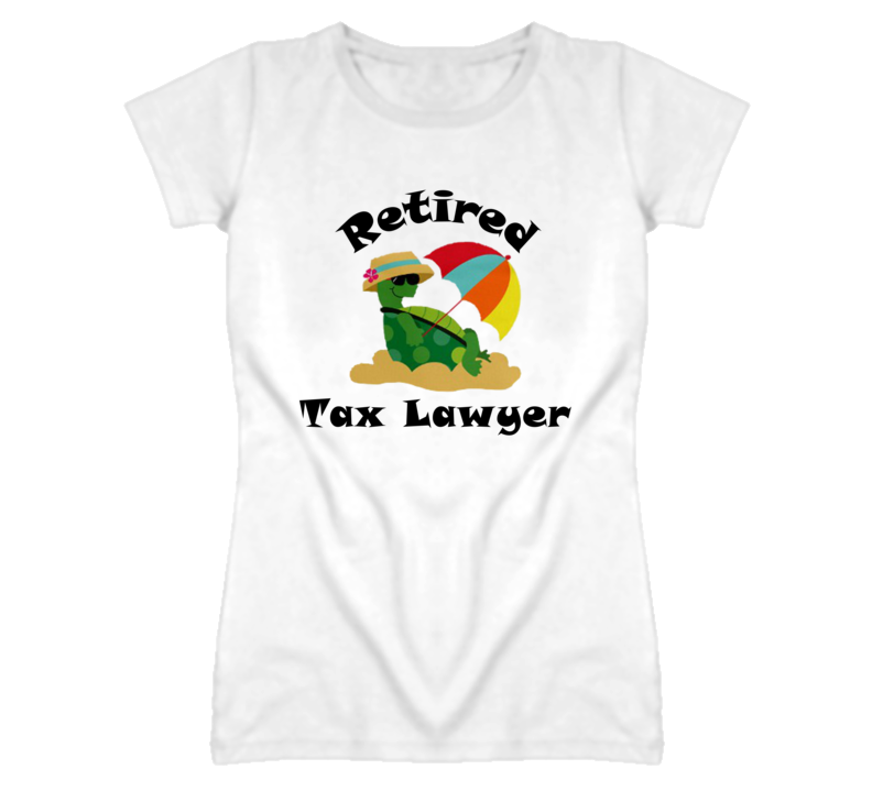 Retired Tax Lawyer Funny Job T Shirt