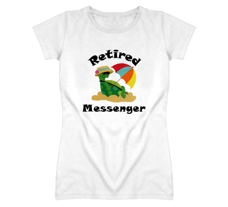 Retired Messenger Funny Job T Shirt