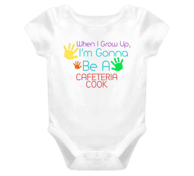 I Am Gonna Be A Cafeteria Cook Cute Baby One Piece
