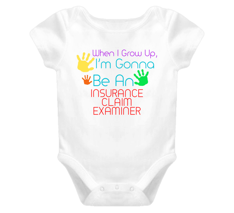 I Am Gonna Be An Insurance Claim Examiner Cute Baby One Piece
