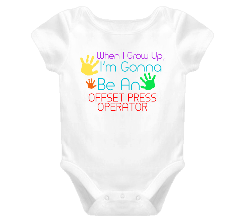 I Am Gonna Be An Offset Press Operator Cute Baby One Piece