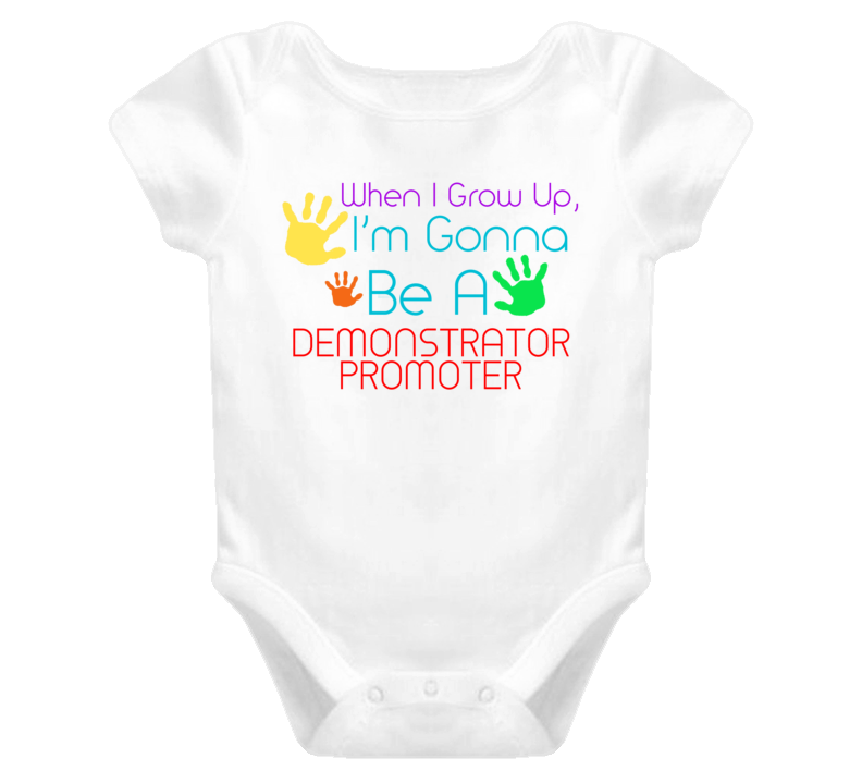 I Am Gonna Be A Demonstrator Promoter Cute Baby One Piece
