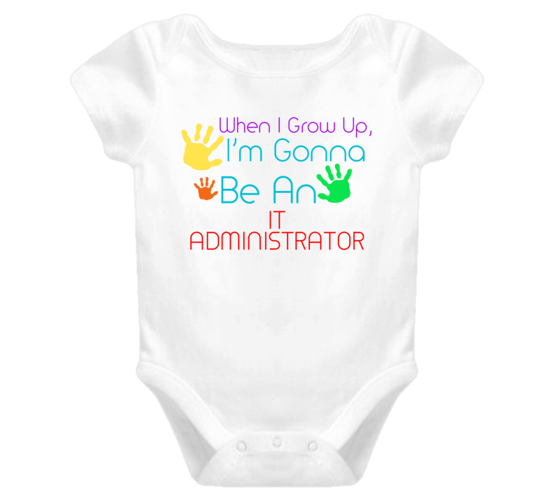 I Am Gonna Be An It Administrator Cute Baby One Piece