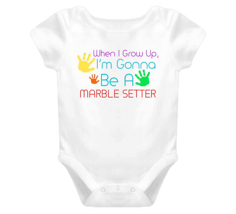 I Am Gonna Be A Marble Setter Cute Baby One Piece