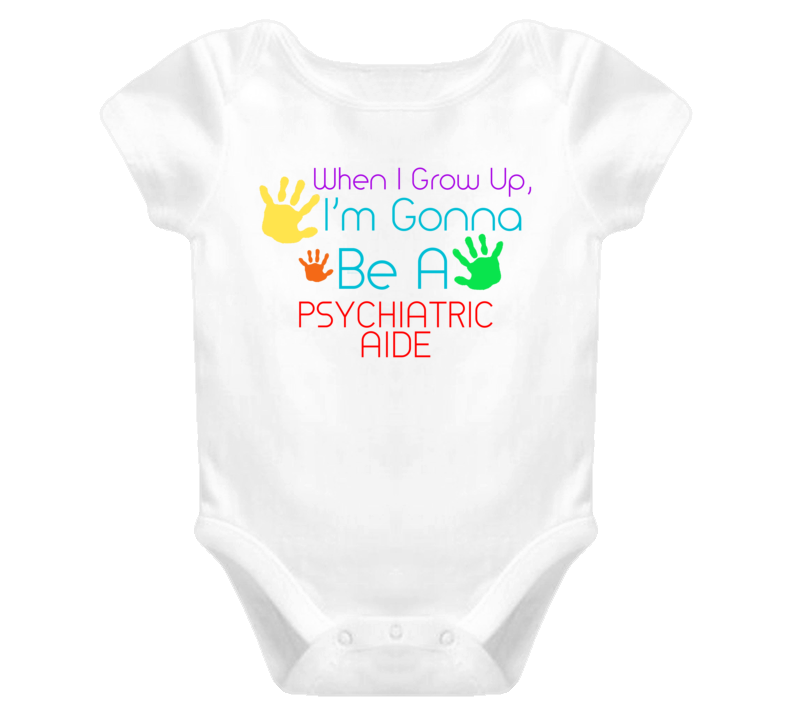I Am Gonna Be A Psychiatric Aide Cute Baby One Piece