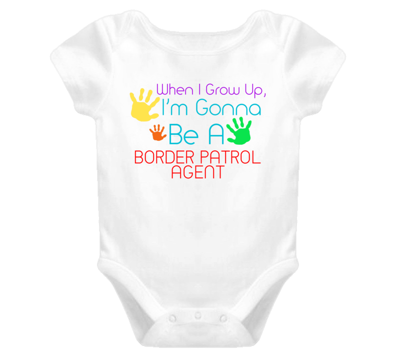 I Am Gonna Be A Border Patrol Agent Cute Baby One Piece