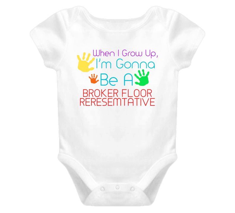 I Am Gonna Be A Broker Floor Reresemtative Cute Baby One Piece