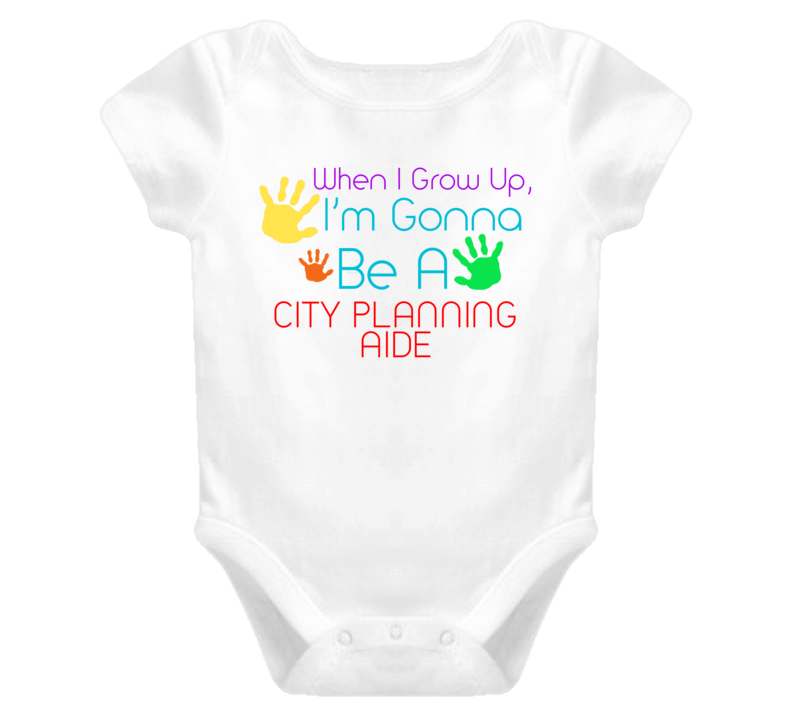 I Am Gonna Be A City Planning Aide Cute Baby One Piece