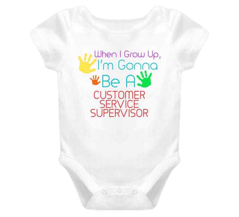 I Am Gonna Be A Customer Service Supervisor Cute Baby One Piece