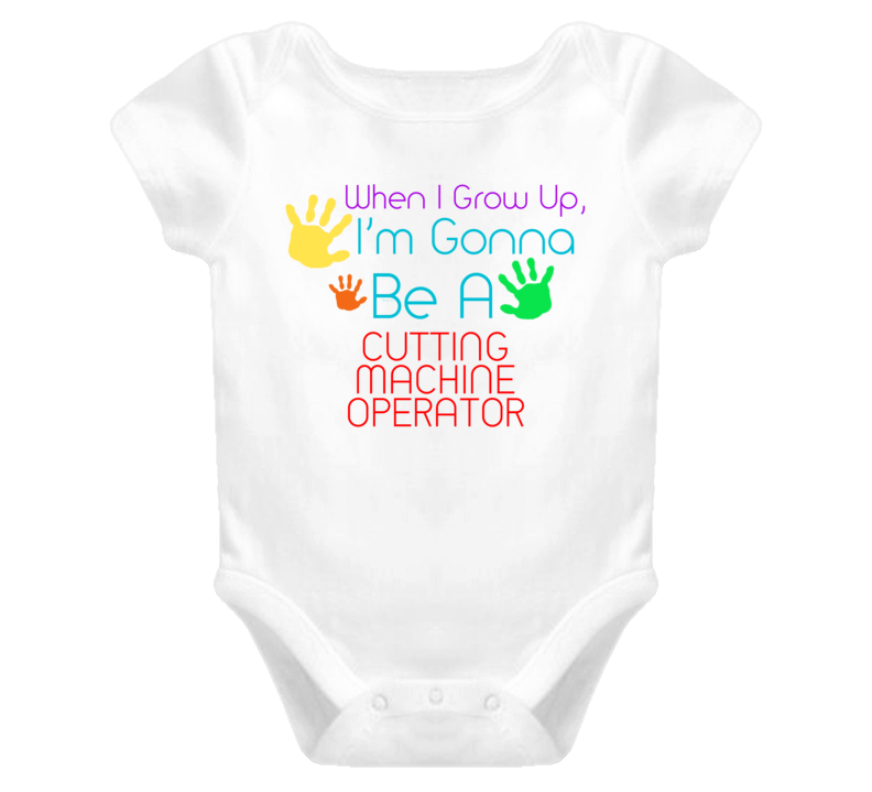 I Am Gonna Be A Cutting Machine Operator Cute Baby One Piece