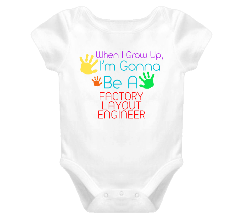 I Am Gonna Be A Factory Layout Engineer Cute Baby One Piece