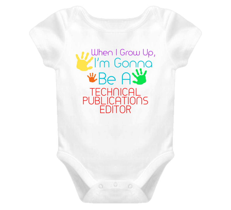 I Am Gonna Be A Technical Publications Editor Cute Baby One Piece
