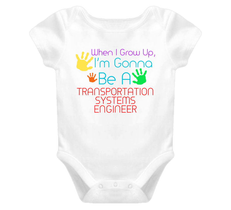 I Am Gonna Be A Transportation Systems Engineer Cute Baby One Piece