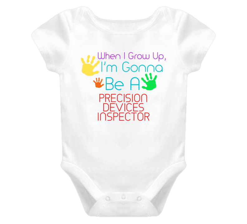 I Am Gonna Be A Precision Devices Inspector Cute Baby One Piece