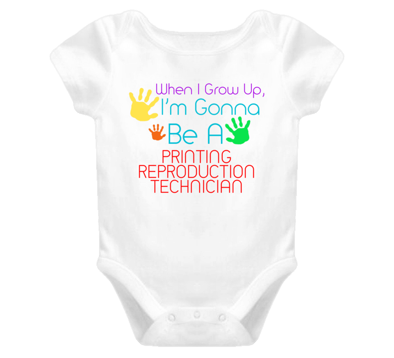 I Am Gonna Be A Printing Reproduction Technician Cute Baby One Piece