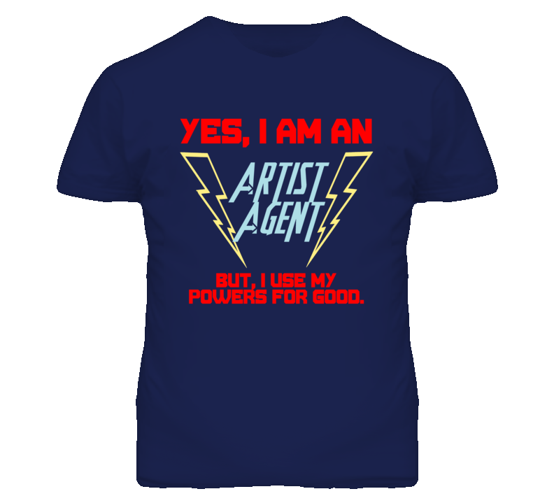 Yes I Am An Artist Agent Funny Powers T Shirt