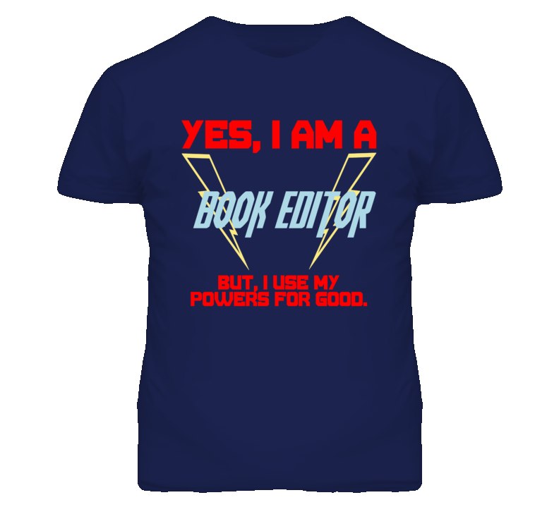 Yes I Am A Book Editor Funny Powers T Shirt