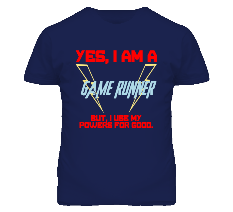 Yes I Am A Game Runner Funny Powers T Shirt