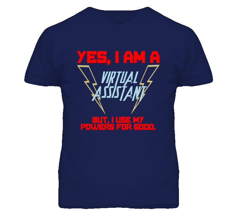 Yes I Am A Virtual Assistant Funny Powers T Shirt