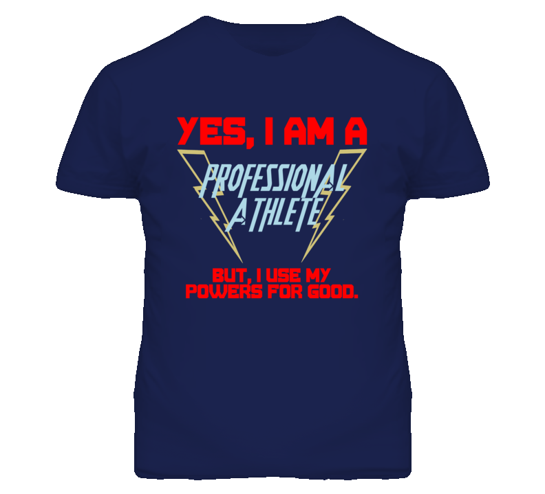 Yes I Am A Professional Athlete Funny Powers T Shirt Yes I Am A Professional Athlete Funny Powers T Shirt