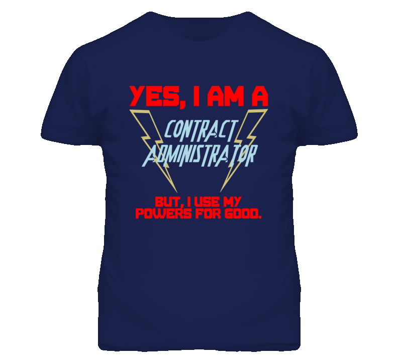 Yes I Am A Contract Administrator Funny Powers T Shirt Yes I Am A Contract Administrator Funny Powers T Shirt