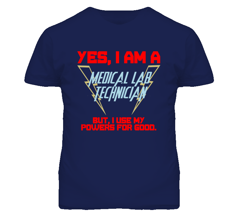 Yes I Am A Medical Lab Technician Funny Powers T Shirt