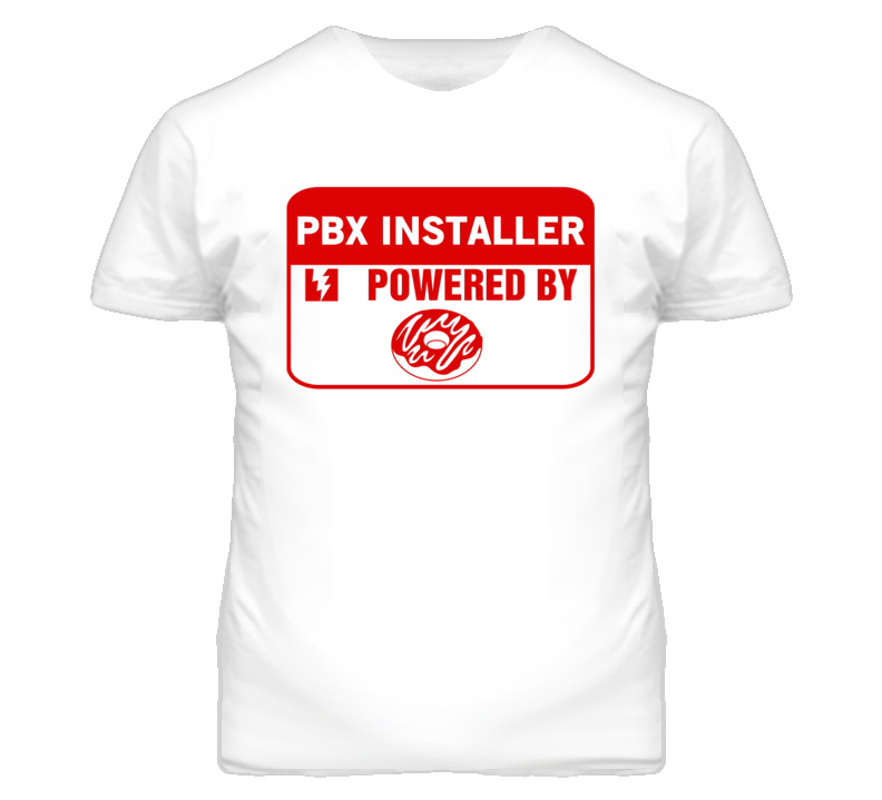 PBX Installer Fueled By Donuts Occupation T Shirt