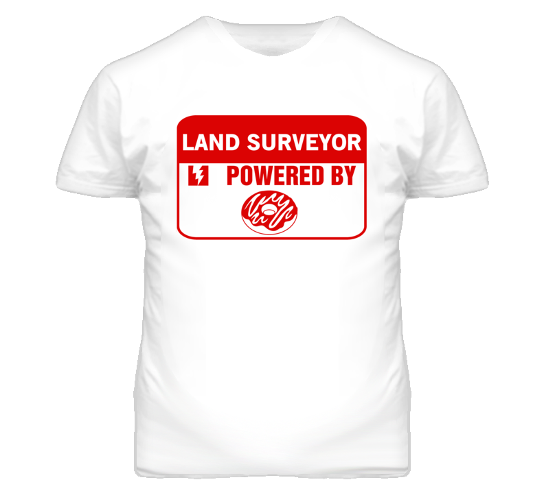 Land Surveyor Fueled By Donuts Occupation T Shirt