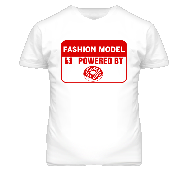 Fashion Model Fueled By Donuts Occupation T Shirt