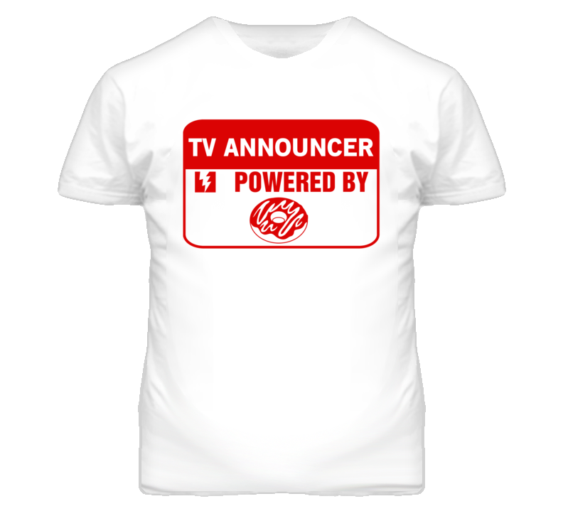 TV Announcer Fueled By Donuts Occupation T Shirt TV Announcer Fueled By Donuts Occupation T Shirt