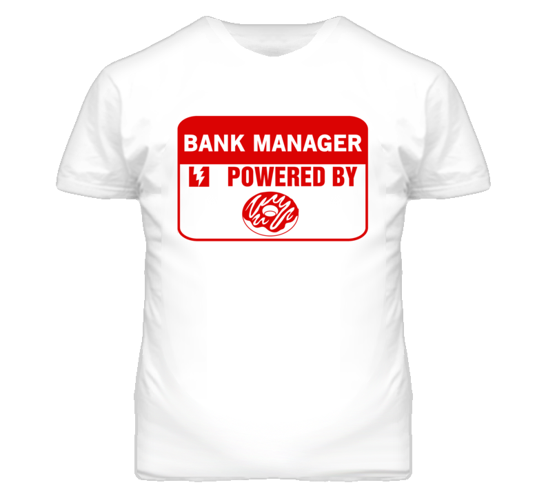 Bank Manager Fueled By Donuts Occupation T Shirt Bank Manager Fueled By Donuts Occupation T Shirt
