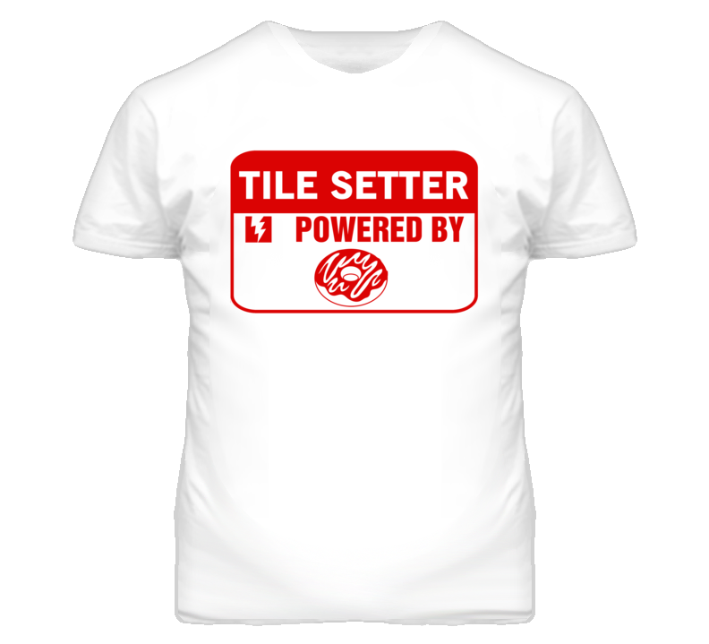 Tile Setter Fueled By Donuts Occupation T Shirt