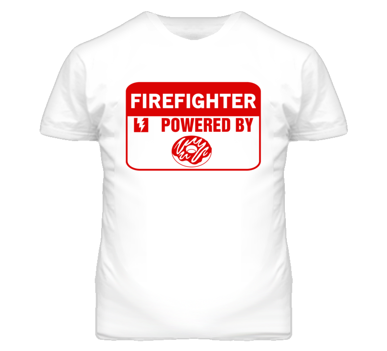 Firefighter Fueled By Donuts Occupation T Shirt