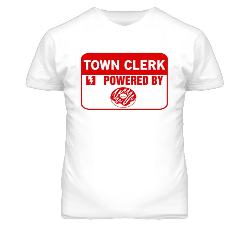 Town Clerk Fueled By Donuts Occupation T Shirt